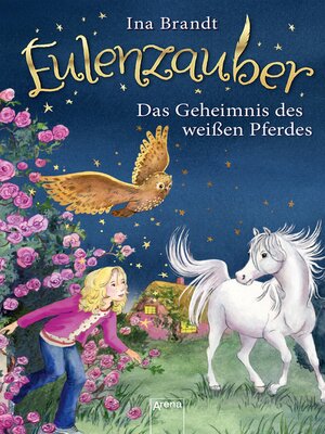 cover image of Eulenzauber (13). Das Geheimnis des weißen Pferdes